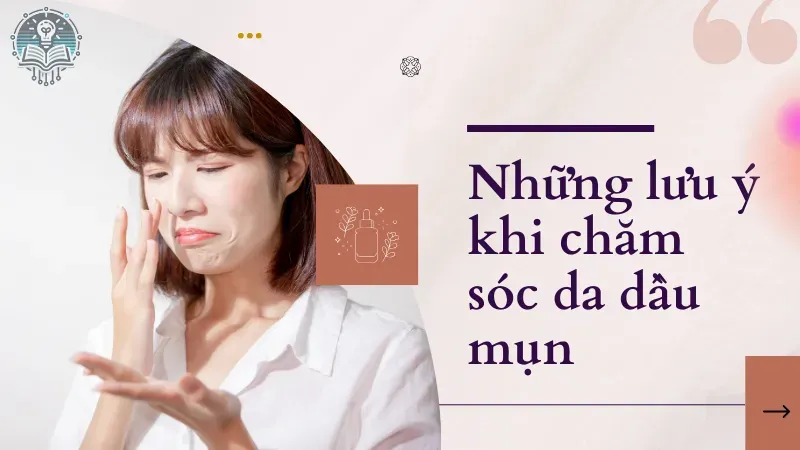 chăm sóc da dầu mụn  3