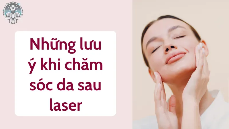 chăm sóc da sau laser 4