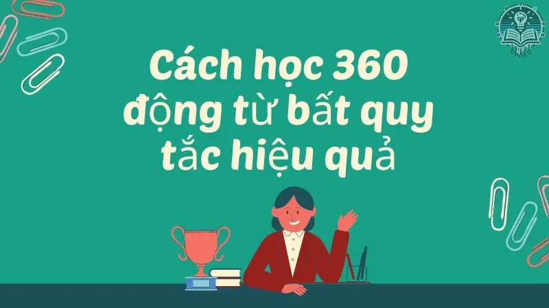 360 động từ bất quy tắc pdf 4