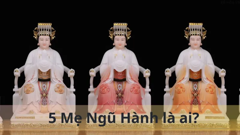 5 Mẹ Ngũ Hành là ai 02