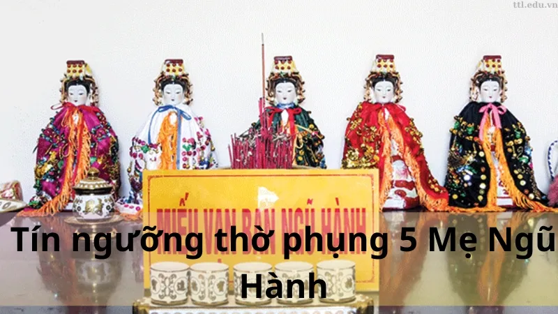 5 Mẹ Ngũ Hành là ai 03