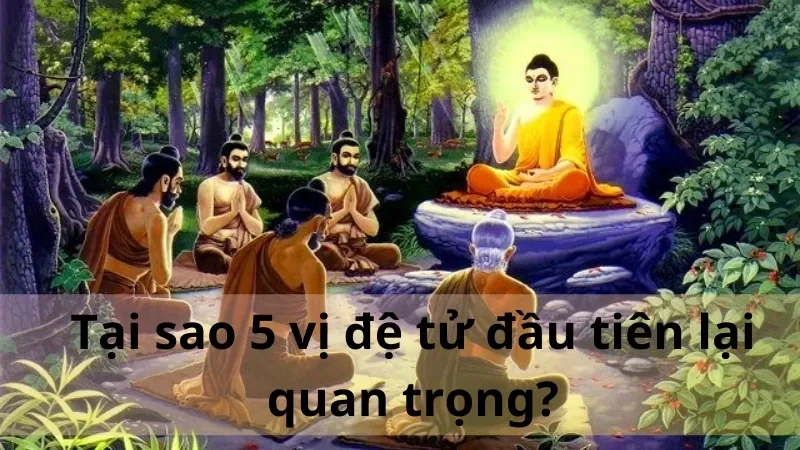 5 vị đệ tử đầu tiên của Phật là ai 04