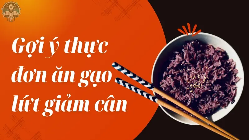 cách ăn gạo lứt giảm cân 2