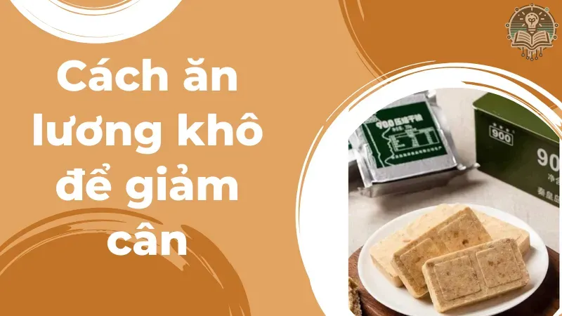 cách an lương khô để giảm cân 3