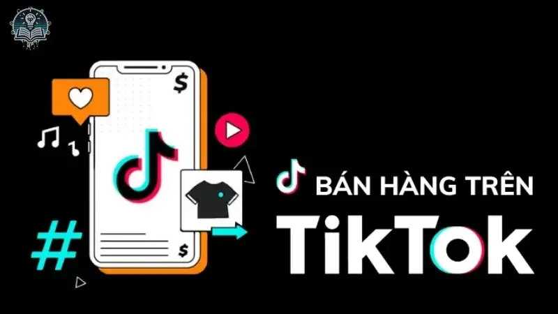 Cách bán hàng trên TikTok 4