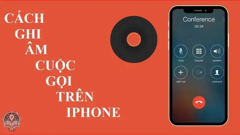 Cách ghi âm cuộc gọi trên iPhone không cần tải ứng dụng khác 1