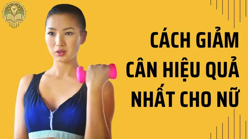 cách giảm cân hiệu quả nhất cho nữ 2