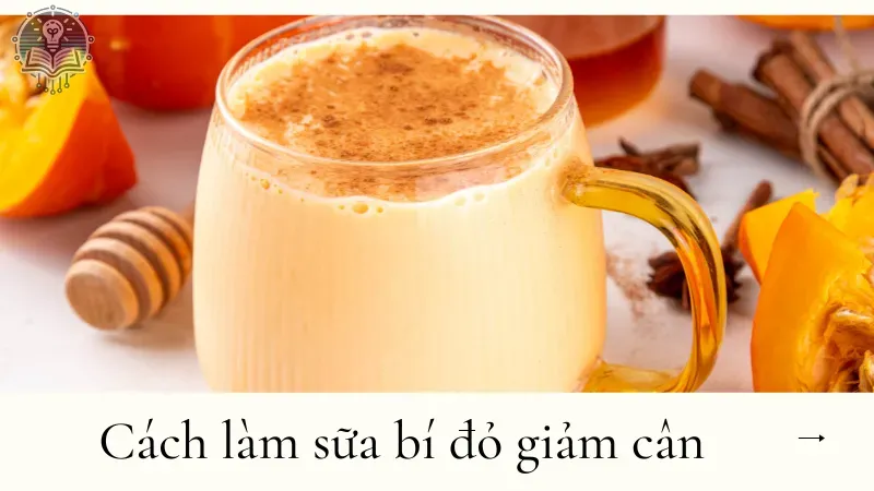 cách làm sữa bí đỏ giảm cân 5