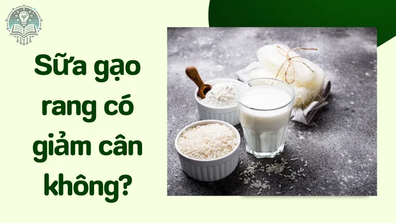 cách làm sữa gạo rang giảm cân 2