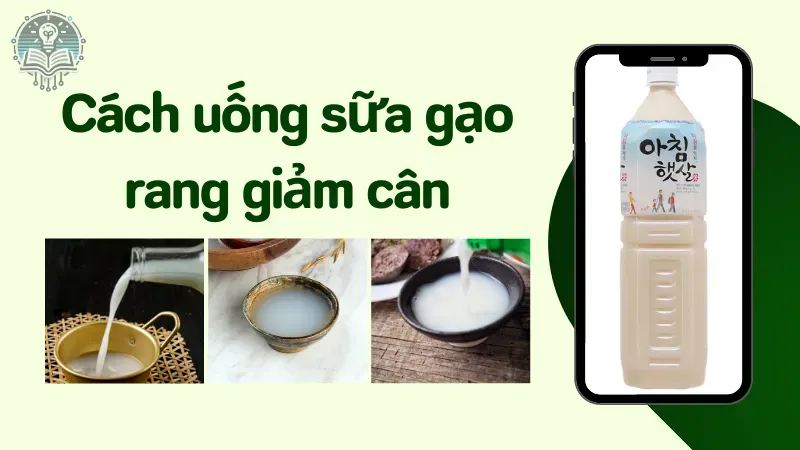 cách làm sữa gạo rang giảm cân 4