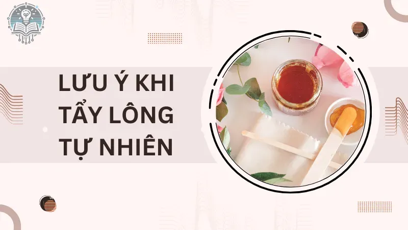 cách tẩy lông tự nhiên không mọc lại 6