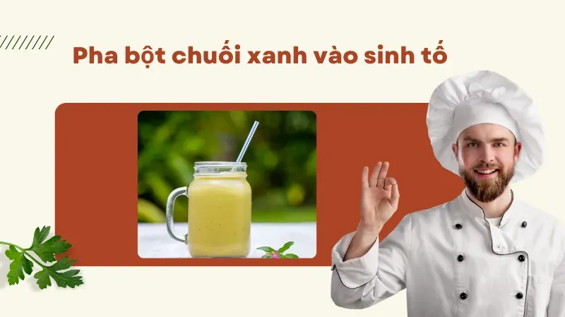 cách uống bột chuối xanh giảm cân 7