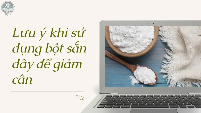 cách uống bột sắn dây giảm cân 5