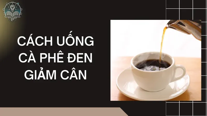 cách uống cà phê đen giảm cân 5