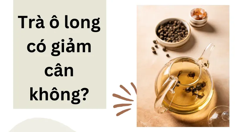 cách uống trà ô long giảm cân 1