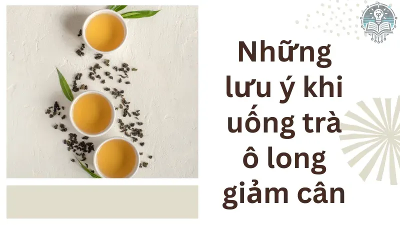 cách uống trà ô long giảm cân 6