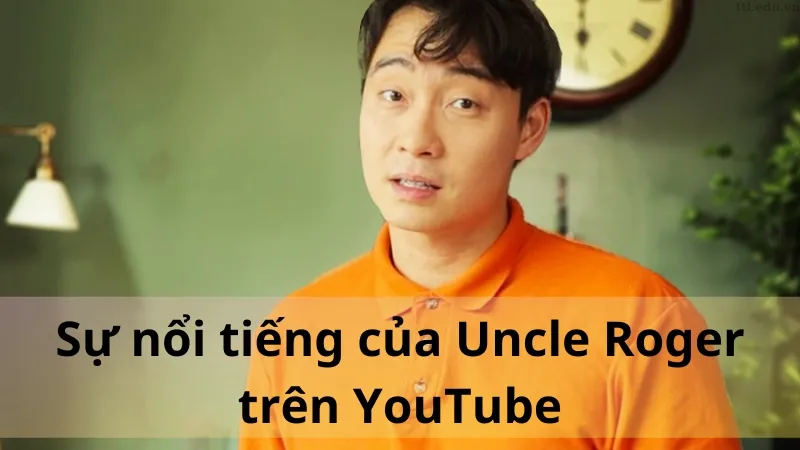 Uncle Roger là ai 03