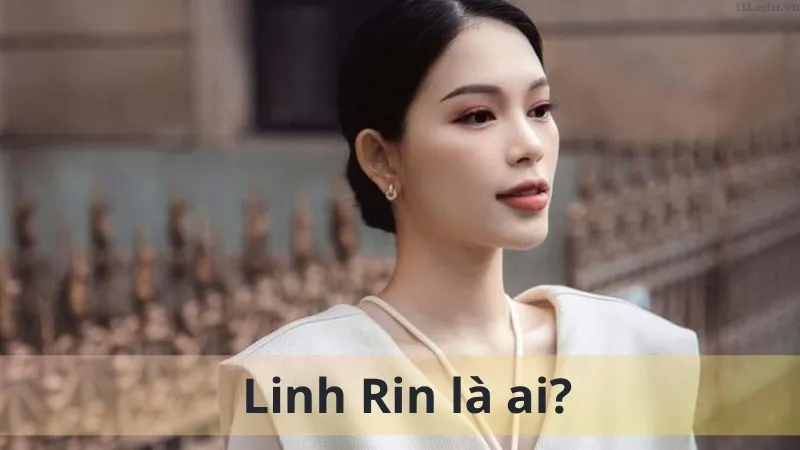 Linh rin là ai 02