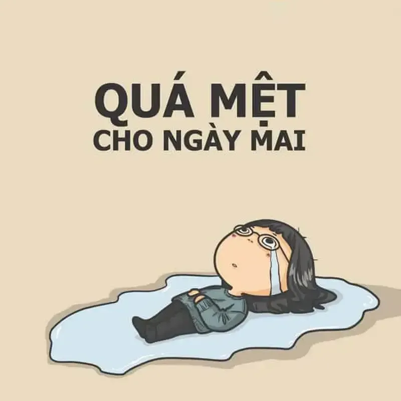 meme mệt mỏi 10