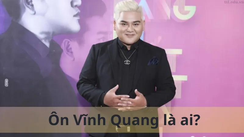 Ôn Vĩnh Quang là ai 02