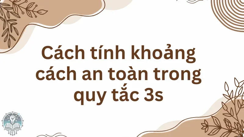 quy tắc 3s trong giao thông 3