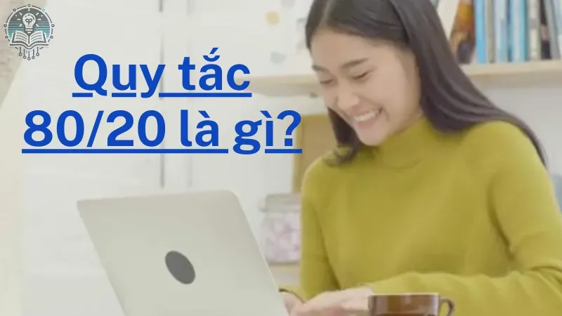 quy tắc 80/20 là gì 1