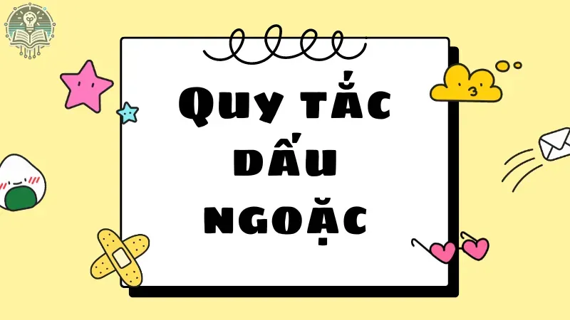 quy tắc dấu ngoặc 1