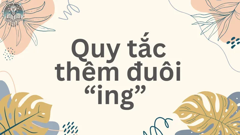 quy tắc thêm ing 2