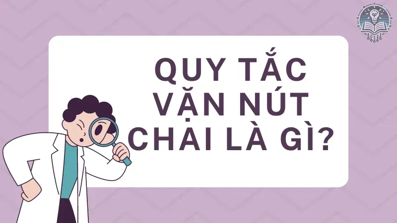 quy tắc vặn nút chai 1