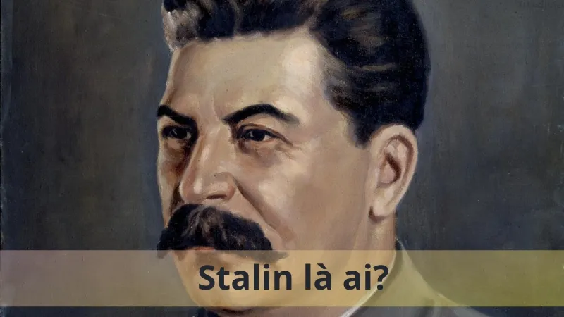 Stalin là ai 02