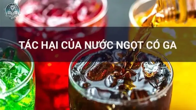 Tác hại nước ngọt có ga  3