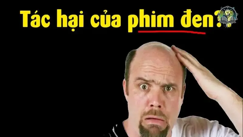  tác hại phim đen 3