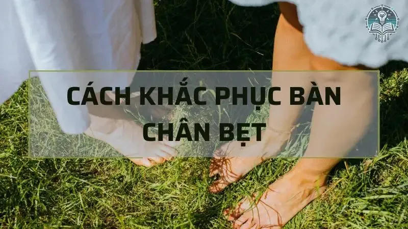 tác hại bàn chân bẹt 5