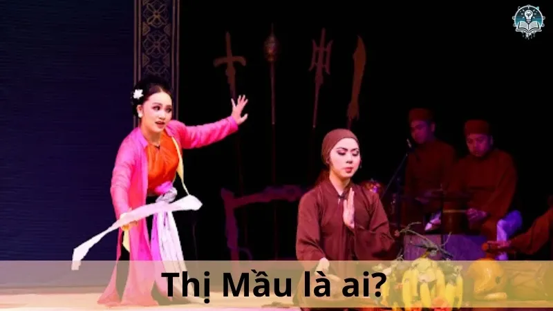 Thị Mầu là ai? Tìm hiều nhân vật táo bạo trong vở chèo Quan Âm Thị Kính