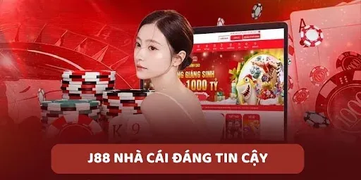 Nhà Cái j88 có uy tín không - Lý Do Bạn phải chơi cá cược tại đây 3