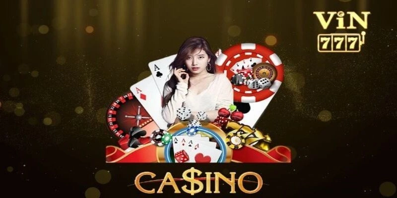 Tổng quan về casino trực tuyến tại Vin777 chất lượng cao