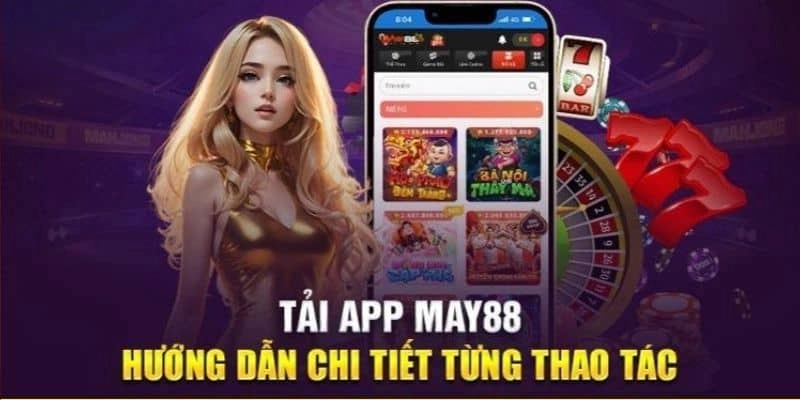 Hướng dẫn cách tải May88 chi tiết