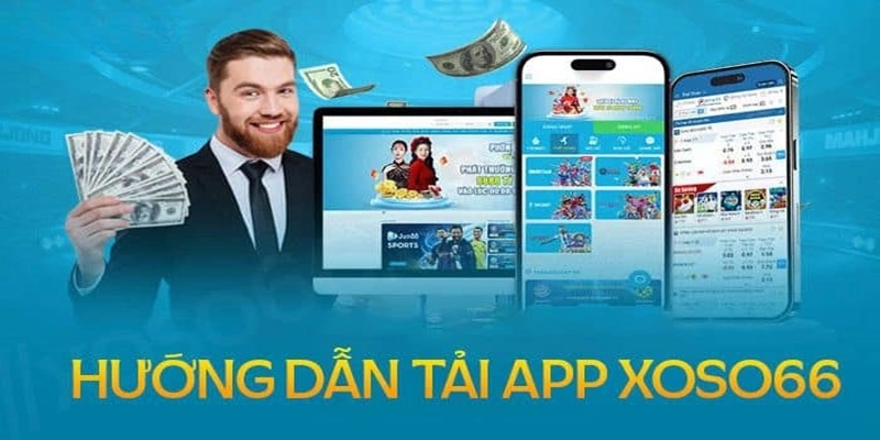 Hướng dẫn tải app XOSO66