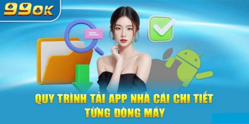 Lý do hội viên nên tải app 99OK về thiết bị di động