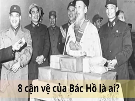 8 cận vệ của Bác Hồ là ai? Những anh hùng thầm lặng bảo vệ vị lãnh tụ