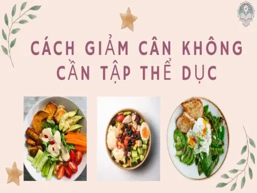 Top 10 cách giảm cân không cần tập thể dục an toàn và hiệu quả