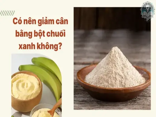 Cách uống bột chuối xanh giảm cân giúp vóc dáng thon gọn