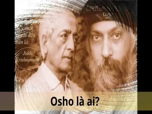 Osho là ai? Khám phá tiểu sử, cuộc đời và triết lý nổi bật của ông