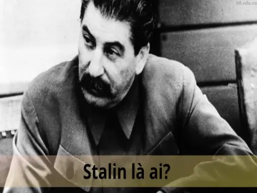 Stalin là ai? Tìm hiểu về tiểu sử, cuộc đời và di sản của ông