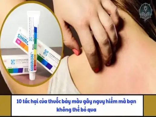 10 tác hại của thuốc bảy màu gây nguy hiểm mà bạn không thể bỏ qua