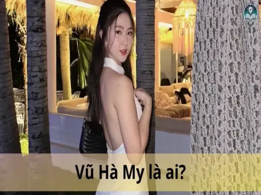 Vũ Hà My là ai? Khám phá cuộc sống sang chảnh của hot girl nổi tiếng!