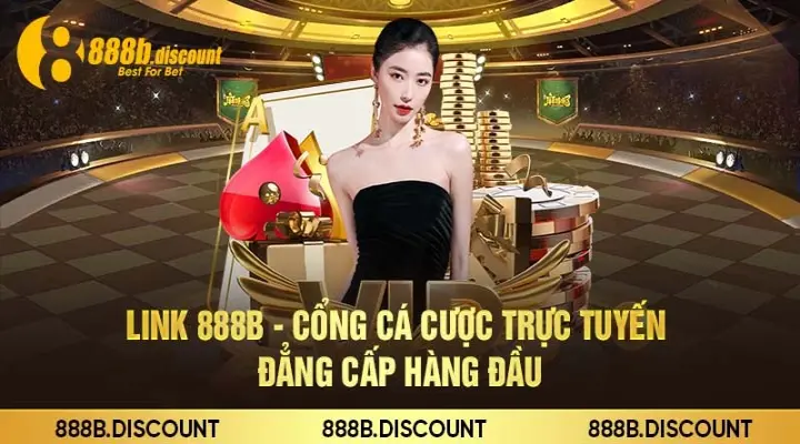 Khám Phá Thế Giới Đầy Hấp Dẫn Của 888B - Sân Chơi Đỉnh Cao Cho Người Yêu Cá Cược