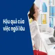 Ngồi lâu mỗi ngày gây hại cơ thể ra sao và cách khắc phục