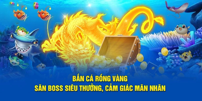 Điểm Đặc Biệt Khiến Bắn Cá Rồng Hello88 Trở Thành Tâm Điểm