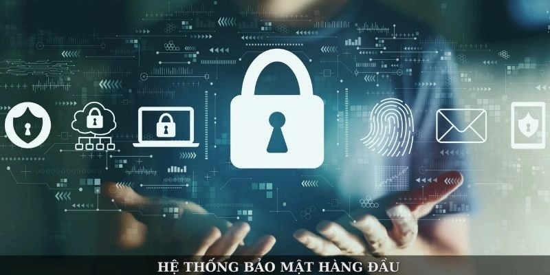 Hệ thống bảo mật hàng đầu